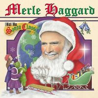 Merle Haggard - I Wish I Was Santa Claus